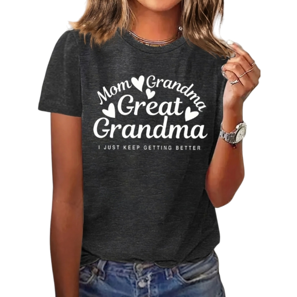 NEW Mom Grandma Great Grandma I Just Keep Getting Better T-shirt Top Size XXL 14